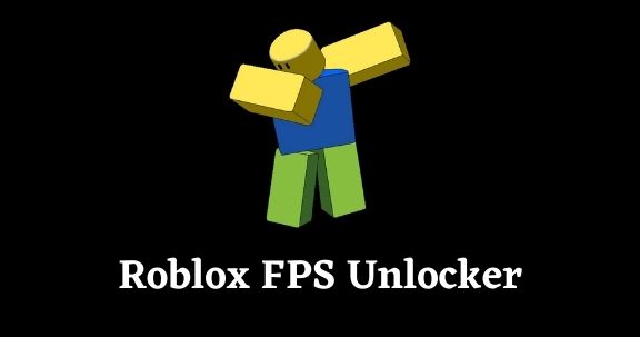 What’s Up With Roblox FPS Unlocker? 